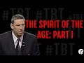 #ThrowBackThursday: The Spirit Of The Age - Part 1