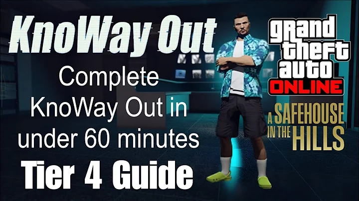 GTA Online: KnoWay Out In Under 60 Minutes Tier 4 Solo Guide 