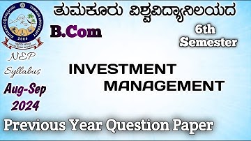 INVESTMENT MANAGEMENT, Bcom 6th Semester Nep Previous year question papers in kannada Tumkur VV