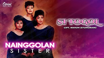 Nainggloan Sister - Si Togol (Official Music Video)