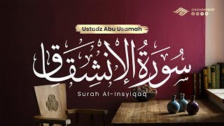 Surat Al Insyiqaq - Abu Usamah