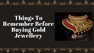 10 Things To Remember Before Buying Gold Jewellry | A Buying Guide For Gold Jewellry