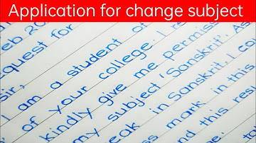 Write an application to the principal requesting him to change your subject