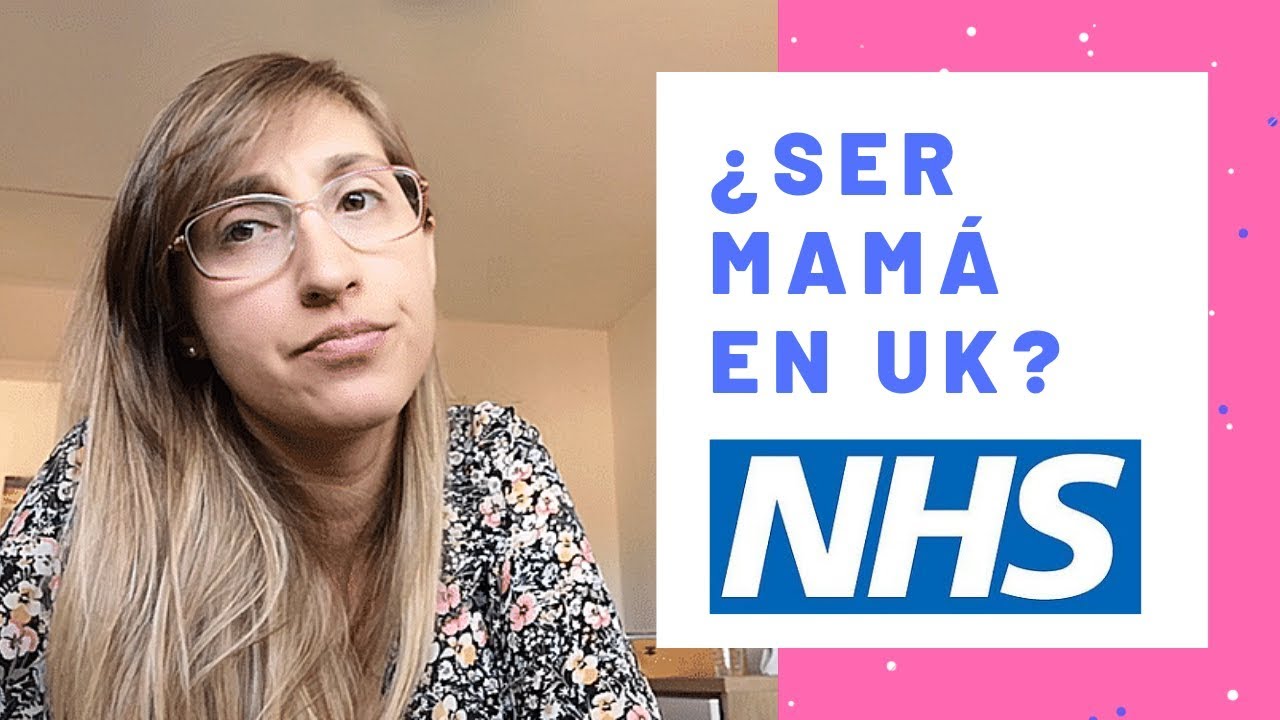 Ser MAMÁ en Inglaterra en la NHS | ¿Qué esperar?