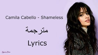 Camila Cabello - Shameless (Lyrics) مترجمة