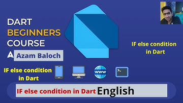 IF Else Statement in Dart Programming in English | AzamBaloch | CodeWithAzamBaloch