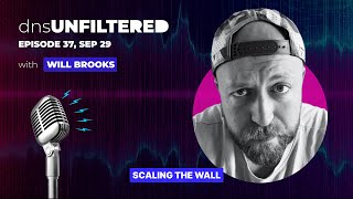 37: Scaling the Wall, Will Brooks