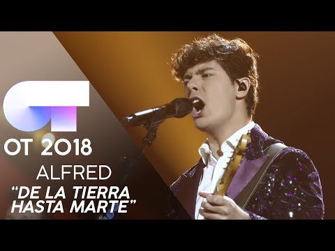 "DE LA TIERRA HASTA MARTE" - ALFRED GARCÍA | GALA 11 | OT 2018