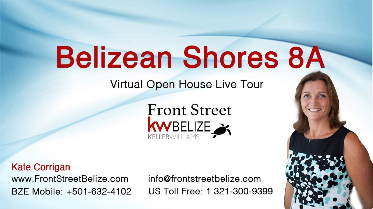 Front Street Keller Williams Belize Belizean Shores 8A Virtual Open