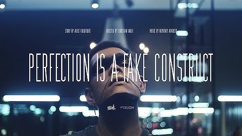 Perfection Is A Fake Construct (Teaser) PAFFF Official Selection