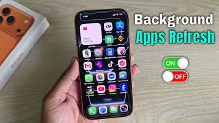 iPhone 17 Pro/Pro Max: How to disable background apps refresh iphone