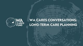 WA Cares Conversations: Long-Term Care Planning