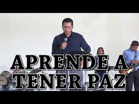 APRENDE A TENER PAZ - Domingo 31 de Diciembre de 2017 - Pastor Porfirio Martínez