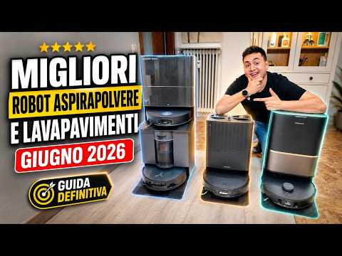 Video MIGLIORI ROBOT ASPIRAPOLVERE e LAVAPAVIMENTI - Giugno 2026
