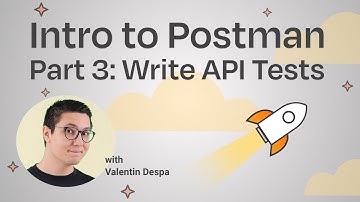 Intro to Postman | Part 3: Write API Tests