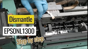 Epson L1300 ( Dismantle step by step)