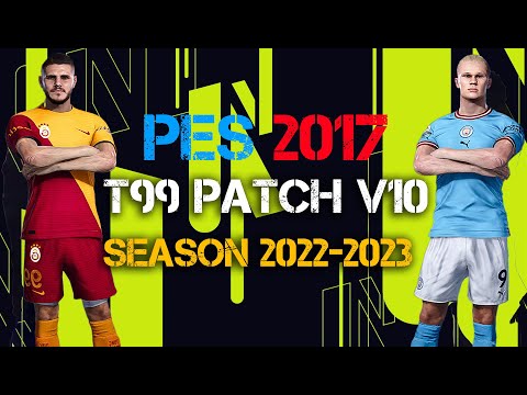 PES 2017  NEW T99 PATCH V12 – NEW SEASON PATCH WINTER 2023 UPDATE 