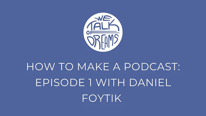 How To Make A Podcast: Episode 1 With Daniel Foytik