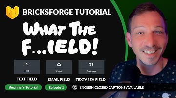 How to create a basic form in Bricks Builder using Bricksforge - Beginner Tutorial - WTF Series Ep.1