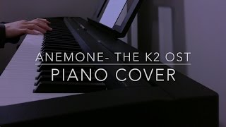 Anemone- The K2 OST Piano Cover