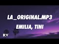 Emilia, TINI - La_Original.mp3 (Letra/Lyrics)