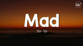 Ne-Yo - Mad [Lyrics] by GlyphoricVibes 8,642 views 4 months ago 4 minutes, 19 seconds