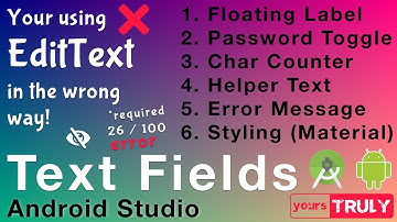 Text Fields | Text Input Layout & Text Input EditText | Android Studio 3.2.1
