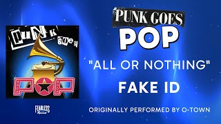 Fake ID - All Or Nothing (Official Audio) - O-Town cover