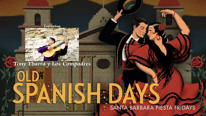 Tony Ybarra Old Spanish Days Music & Dance Fridays