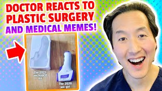 Plastic Surgeon Reacts to HILARIOUS Medical Memes! - Dr. Anthony Youn