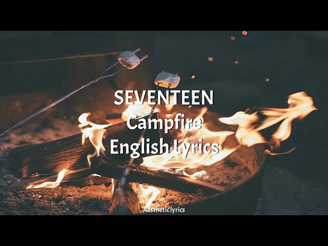 Campfire // SEVENTEEN English Lyrics class=