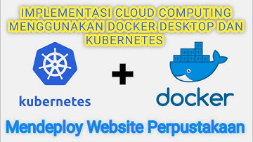 Implementasi Cloud Computing menggunakan Docker Desktop dan Kubernetes Deploy Website