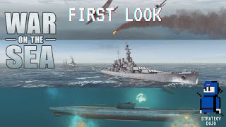 War on the Sea: First Look