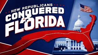 How Republicans conquered Florida