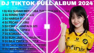 DJ TIKTOK FULL ALBUM 2024 || DJ KU SUDAH MENCOBA TUK BERI || ORANG YANG SALAH REMIX VIRAL TIK TOK