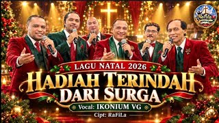 🎄 CHRISTMAS SONG 2026 – THE MOST BEAUTIFUL GIFT FROM HEAVEN 🎄 Vocal: IKONIUM VG_Cipt: RaFiLa