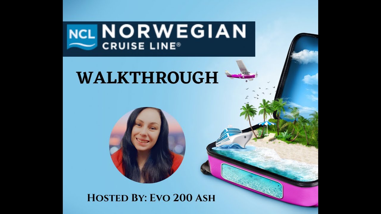 Norwegian Cruise Line Walkthrough! Hosted by: EVO 200 Ash