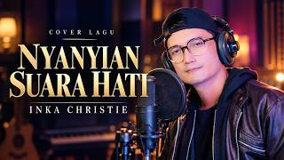 Download lagu NYANYIAN SUARA HATI (Inka Christie) - Andrey Arief (COVER)
