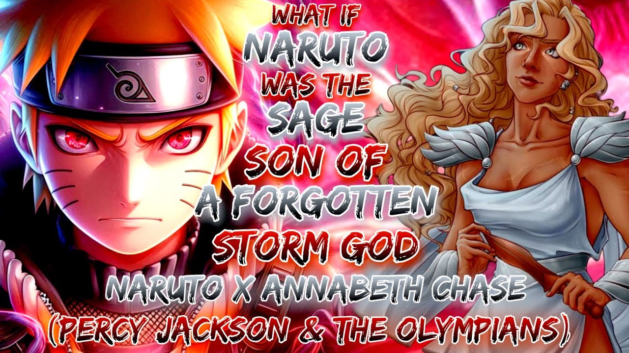 What If Naruto Was The Sage Son Of A Forgotten Storm God | Naruto X Annabeth Chase (Percy J