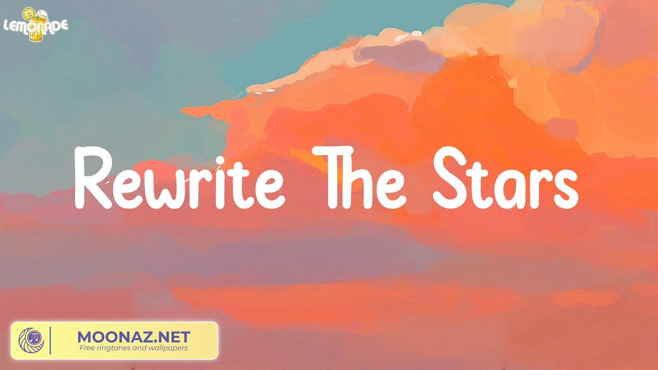 Rewrite The Stars - James Arthur ft. Anne-Marie (Lyrics) - YouTube