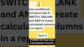 Use conditional functions like IF, SWITCH, ISBLANK and AND to create calculated columns in a report