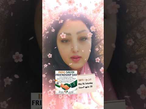 #India #Saudi #friendship Day #DrSameeraAziz #CulturalExchange