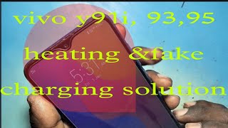 vivo y91i,93,95 heating & fake charging solution my phone fix Ballia