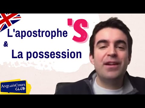 L'apostrophe S en anglais et la possession