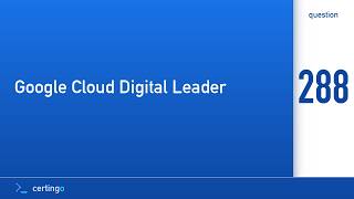 Certingo | Google Cloud Digital Leader (GPC-CDL) — Question 288 screenshot 4