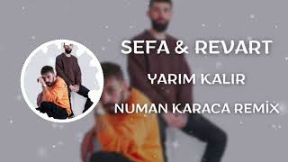 Sefo & Revart - Yarim Kalır (Numan Karaca Remix) Resimi