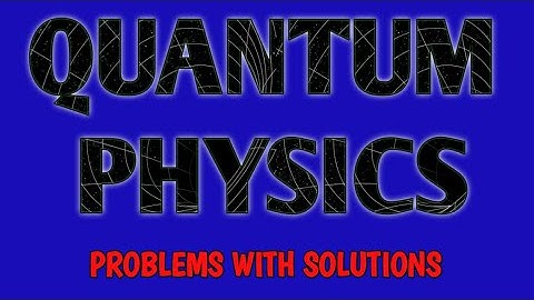 PHYSICS PROBLEMS WITH SOLUTIONS ||CSIR NET/GATE/SLET/JEST/IIT JAM @Physics-k5q