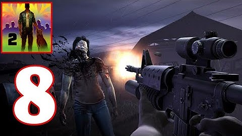 Into The Dead 2 Gameplay Part 8 - Chapter 2 (Android/IOS)