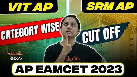 All About VIT AP & SRM AP🎓 | AP EAMCET 2023 | TS And AP | Ramadevi Ma