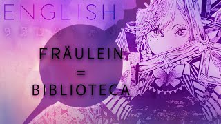 Fräulein = Biblioteca english ver. 【Oktavia】フロイライン＝ビブリォチカ【英語で歌ってみた】 chords